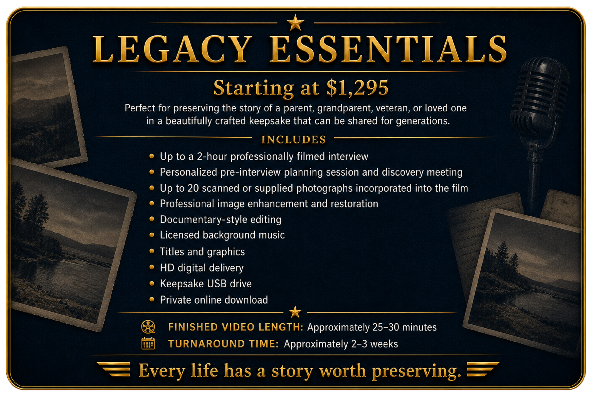 Legacy Essentials veteran documentary package featuring a professionally filmed interview, family photographs, documentary editing, music, graphics, and digital delivery.